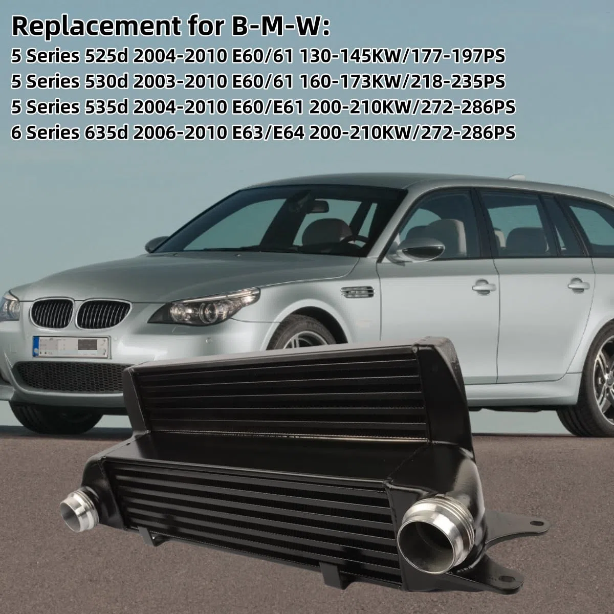 Intercooler Reemplazo para E60 E61 E63 E64 520d 525d 535d 635d 2006-2009